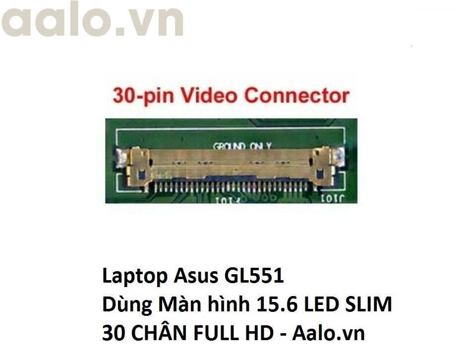 Màn hình laptop Asus GL551